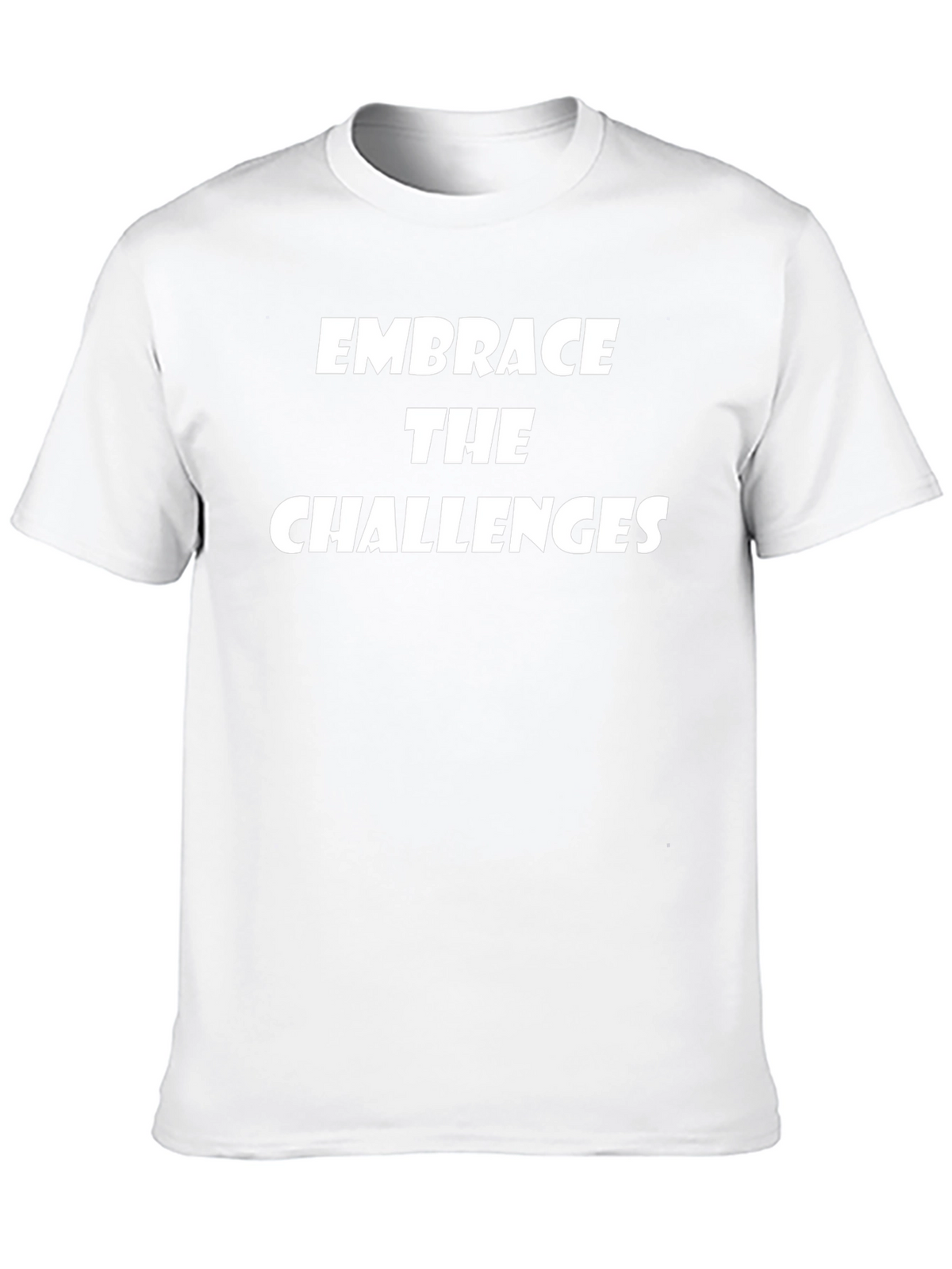 Embrace the Challenges Graphic Tee - Motivational Shirt
