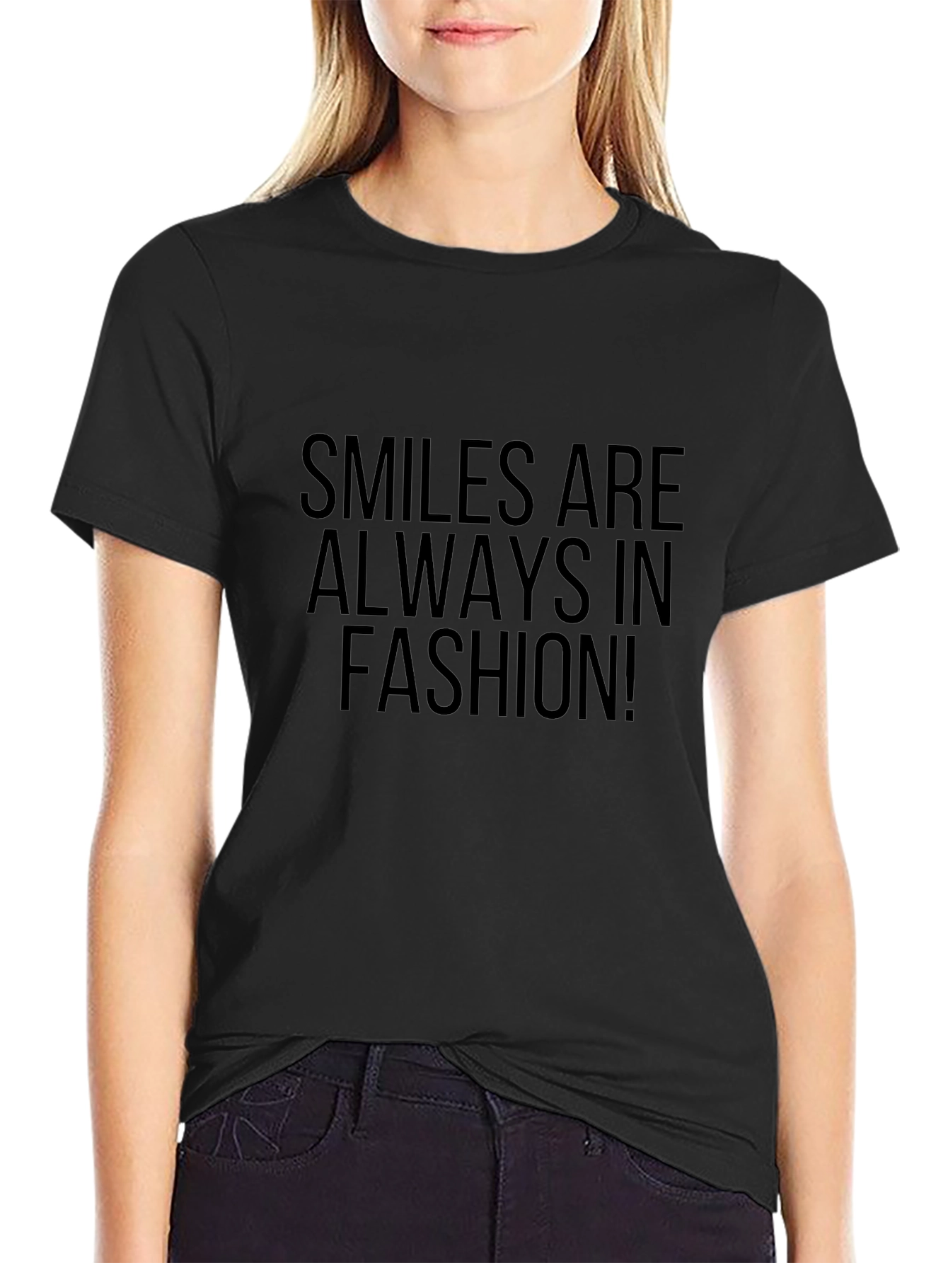 Smiles Are Always In Fashion Black T-Shirt