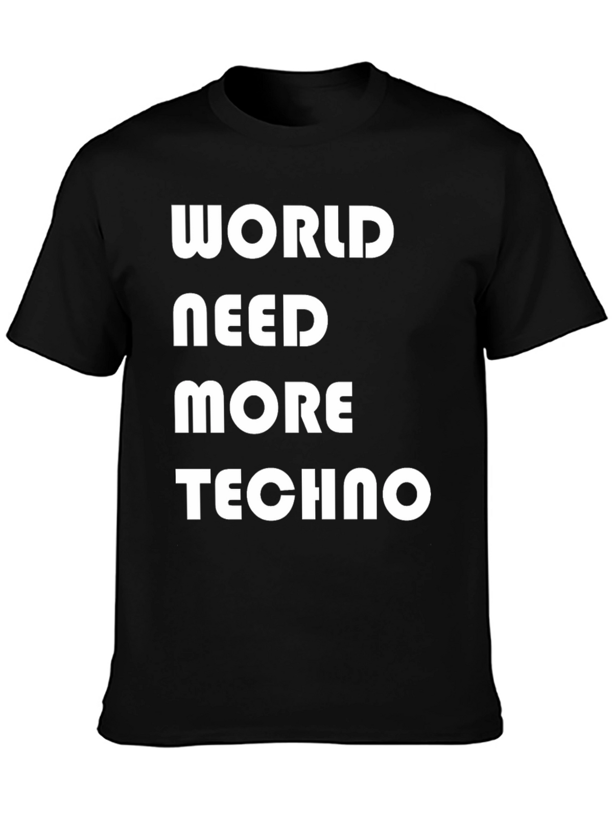 World Need More Techno T-Shirt