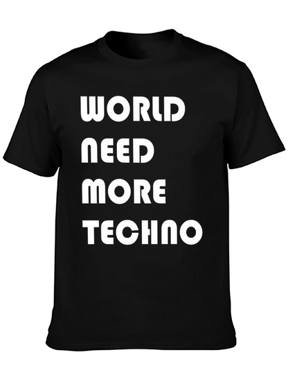 World Need More Techno T-Shirt