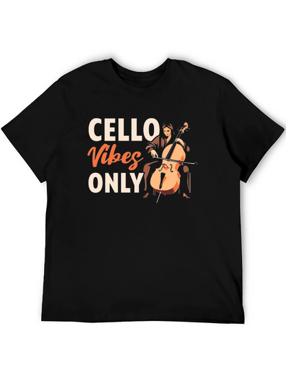Cello Vibes Only Graphic Tee - Music Lovers T-Shirt