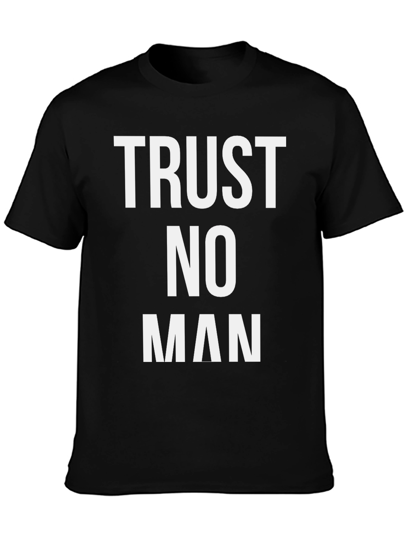 Trust No Man Graphic Tee - Bold Statement Shirt