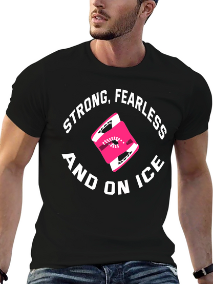 Strong Fearless and On Ice Black Graphic T-Shirt