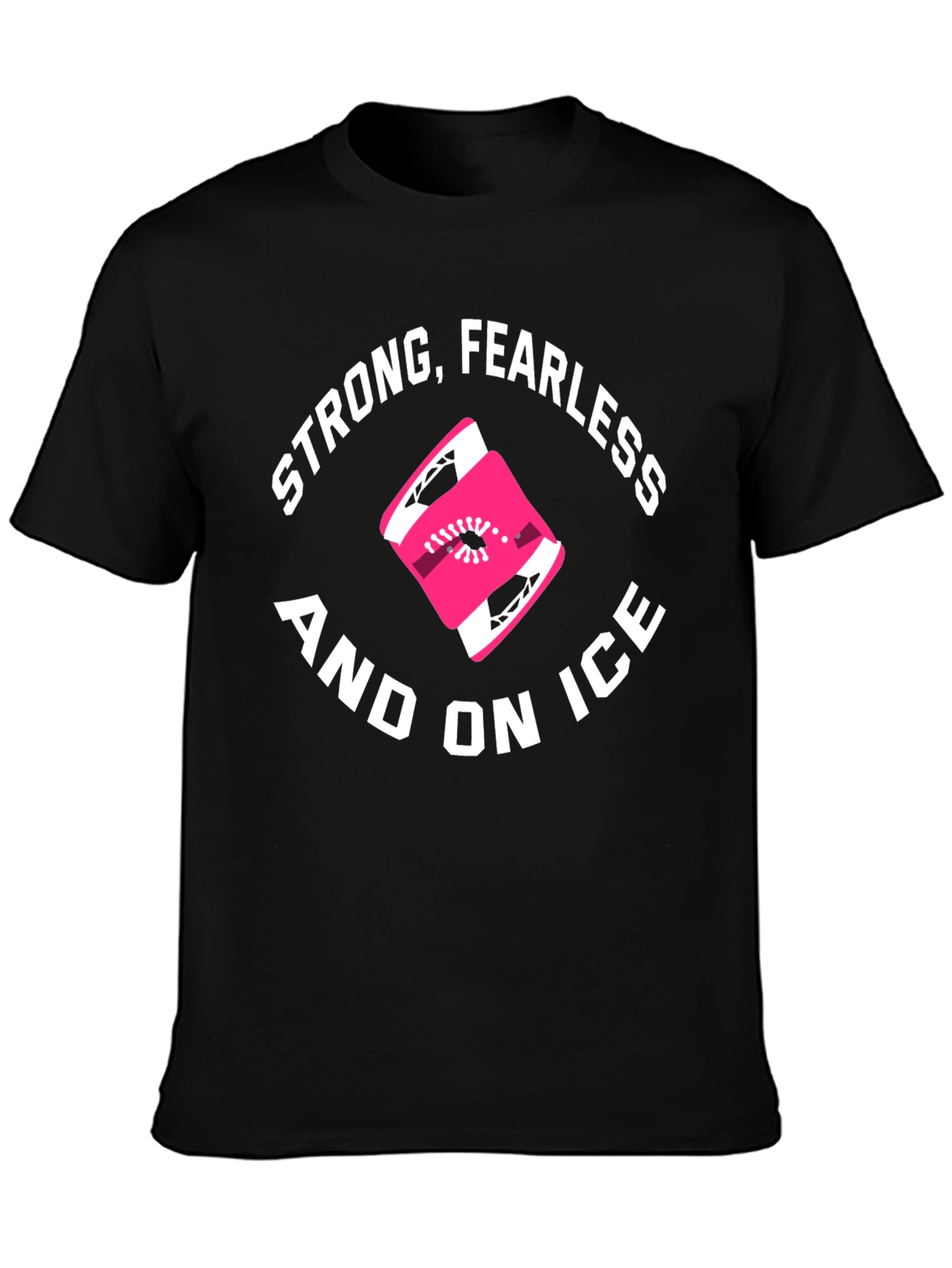 Strong Fearless and On Ice Black Graphic T-Shirt