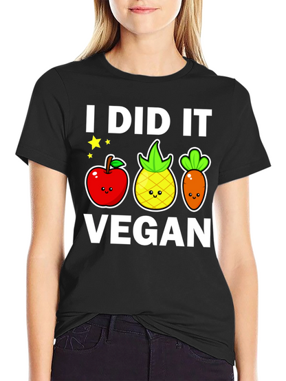 I Did It Vegan T-Shirt
