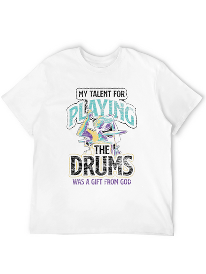 Talent for Playing Drums Gift T-Shirt