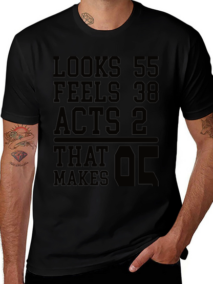 Looks 55 Feels 38 Acts 2 T-shirt Funny Birthday
