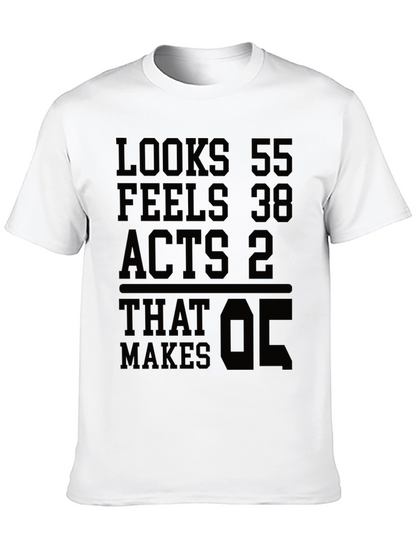Looks 55 Feels 38 Acts 2 T-shirt Funny Birthday