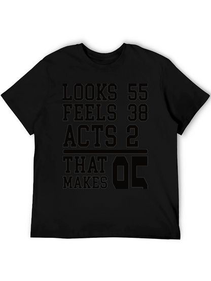 Looks 55 Feels 38 Acts 2 T-shirt Funny Birthday