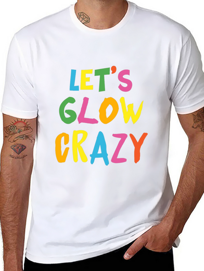 Lets Glow Crazy Black T-Shirt
