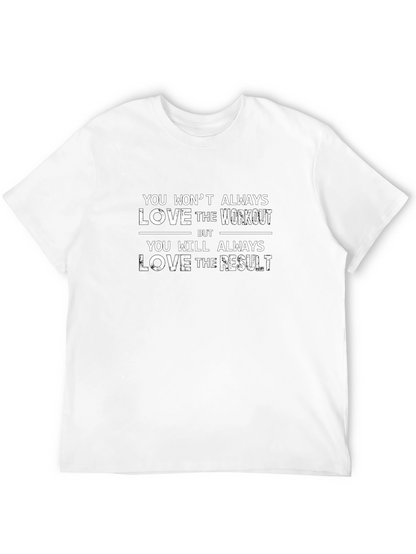 Workout Motivation T-Shirt - Love the Result!
