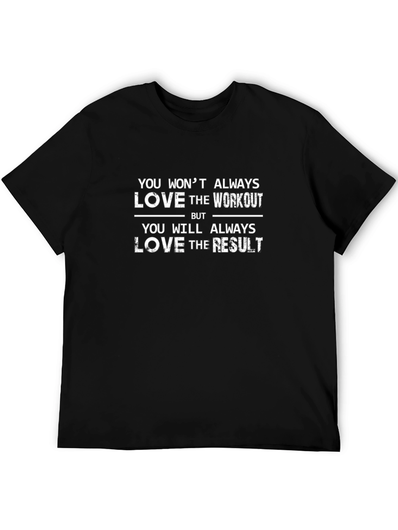 Workout Motivation T-Shirt - Love the Result!