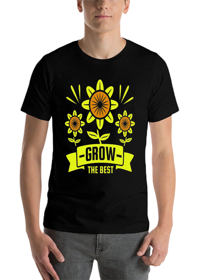 Grow the Best Graphic T-Shirt