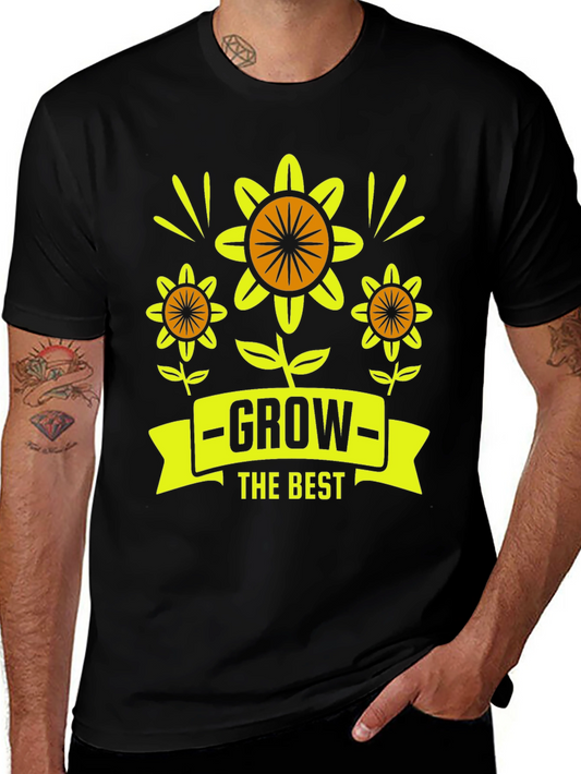 Grow the Best Graphic T-Shirt