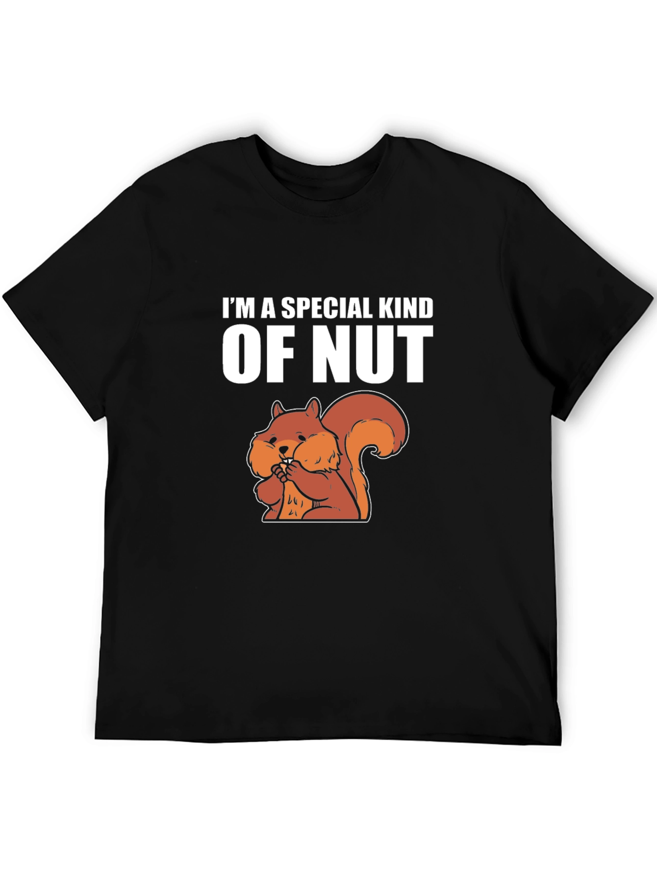 Im a Special Kind of Nut T-Shirt