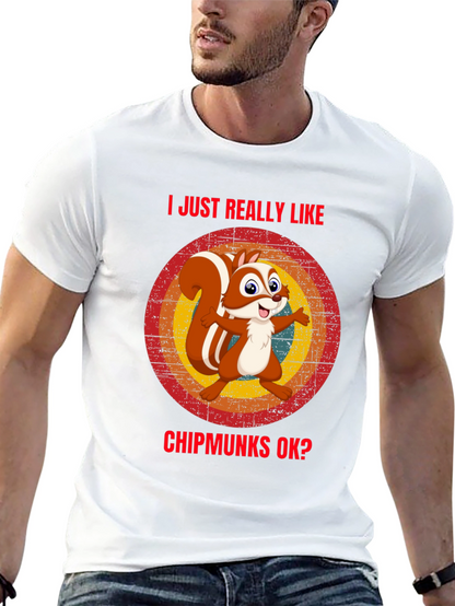 I Like Chipmunks T-Shirt Funny Squirrel Tee