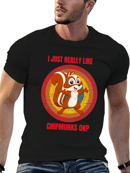 I Like Chipmunks T-Shirt Funny Squirrel Tee