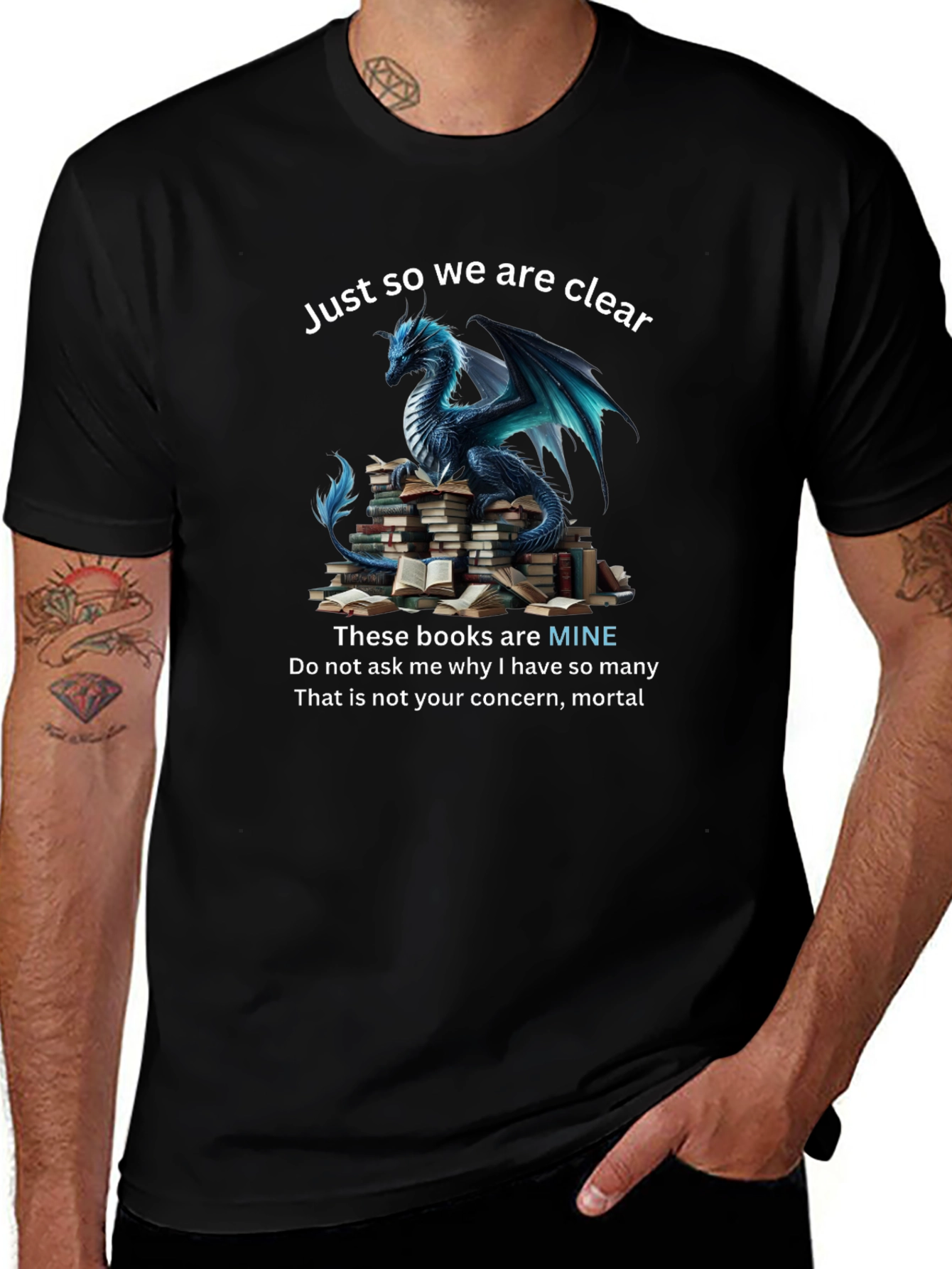 Dragon & Books T-Shirt: Just So We Are Clear