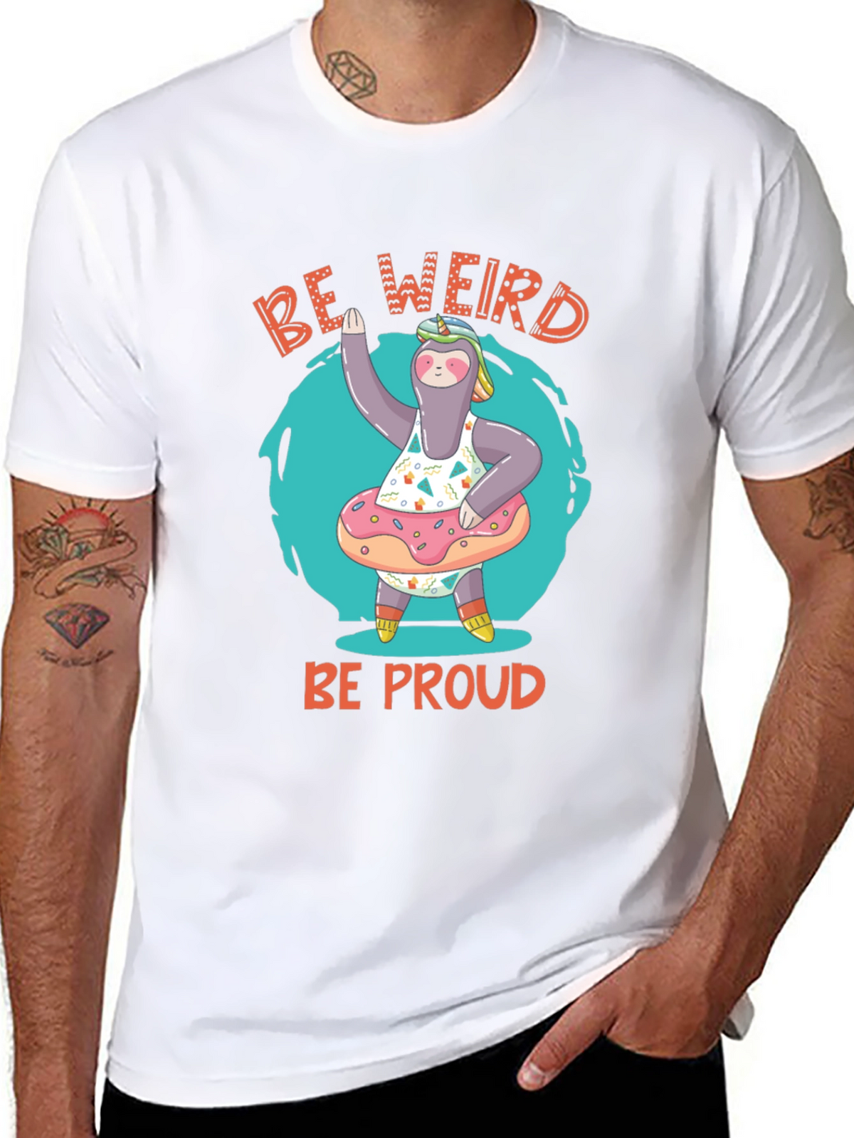 Be Weird Be Proud Sloth T-Shirt