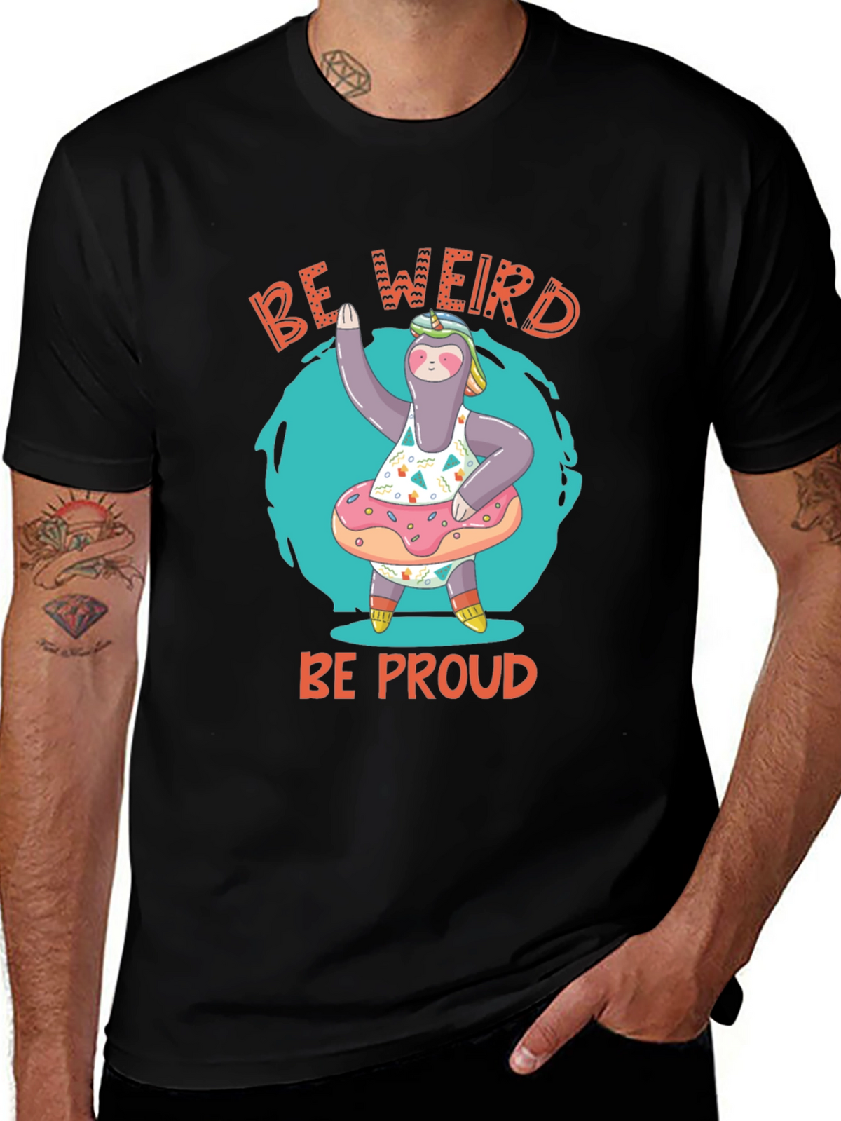 Be Weird Be Proud Sloth T-Shirt