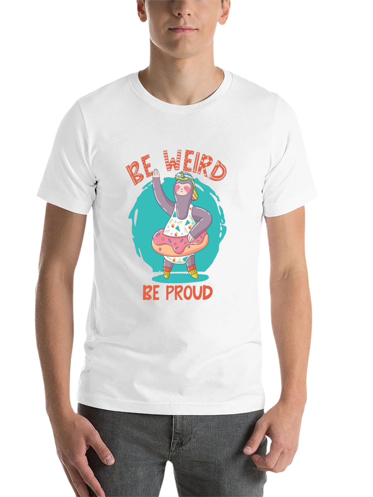 Be Weird Be Proud Sloth T-Shirt