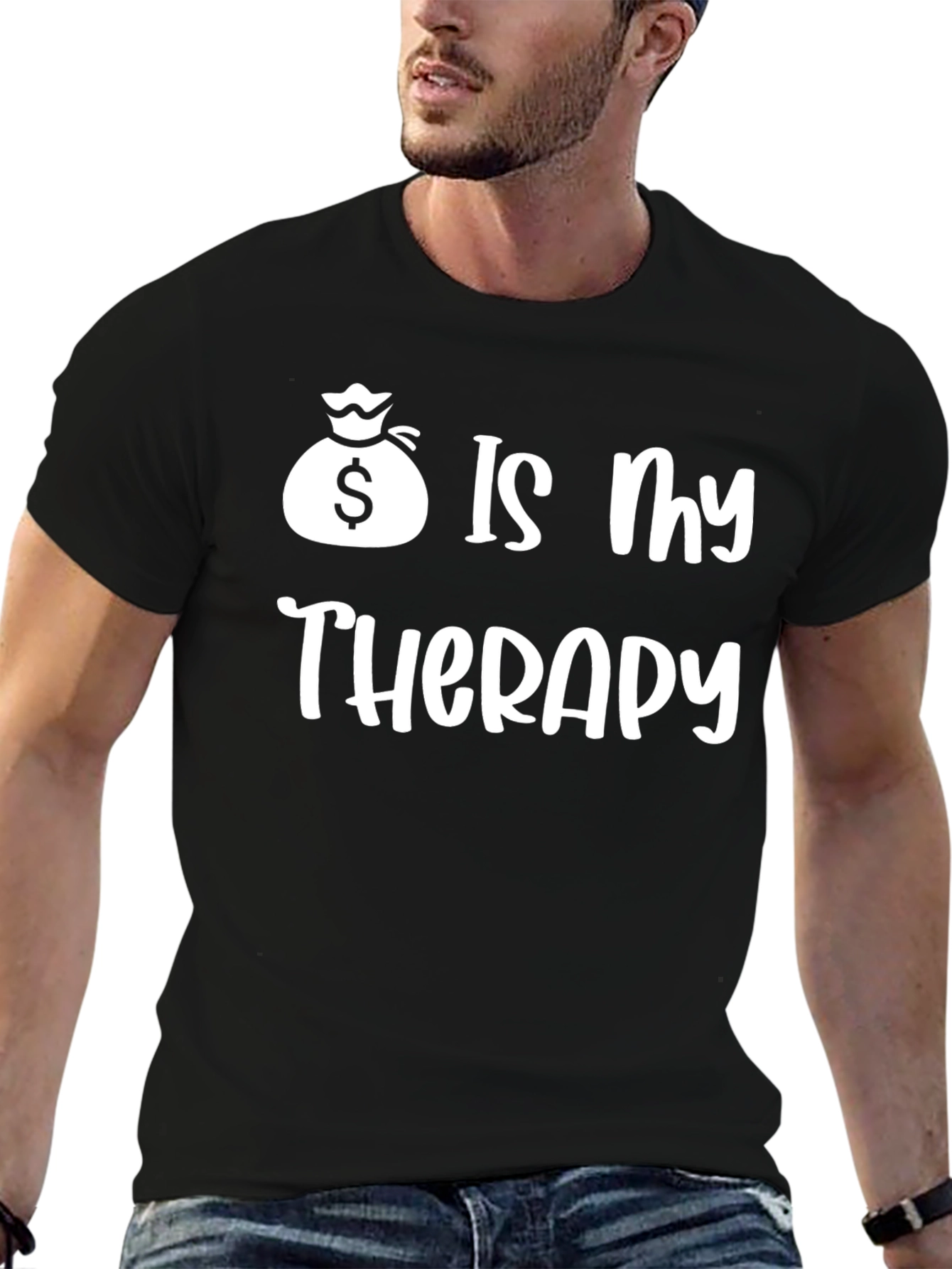 Money is My Therapy T-Shirt - Funny Graphic Tee