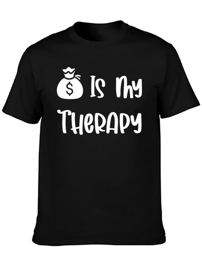 Money is My Therapy T-Shirt - Funny Graphic Tee