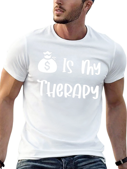 Money is My Therapy T-Shirt - Funny Graphic Tee