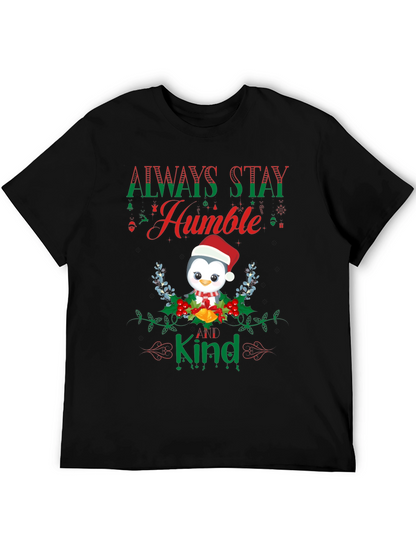 Always Stay Humble & Kind Penguin Christmas T-Shirt