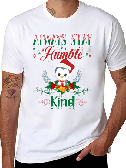 Always Stay Humble & Kind Penguin Christmas T-Shirt