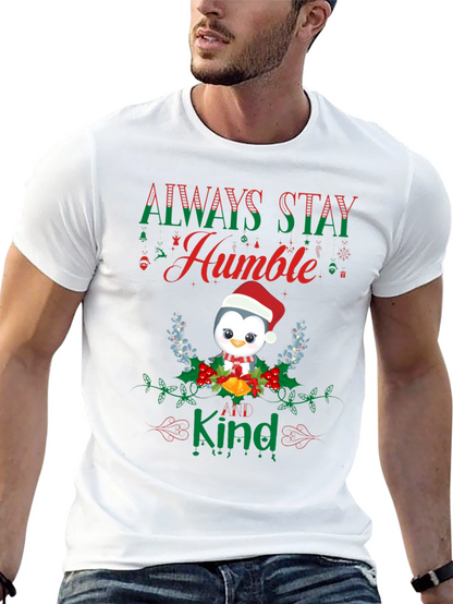 Always Stay Humble & Kind Penguin Christmas T-Shirt