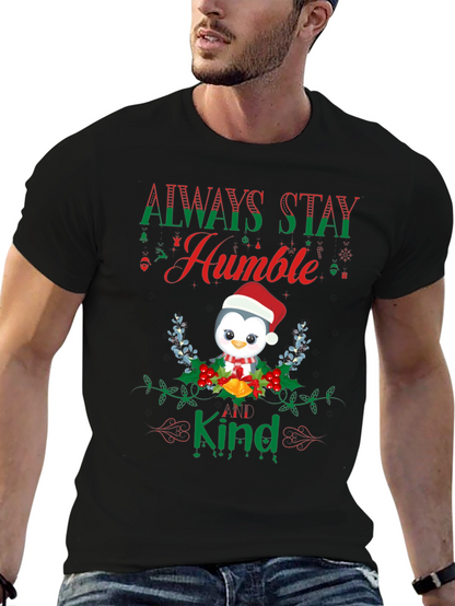Always Stay Humble & Kind Penguin Christmas T-Shirt