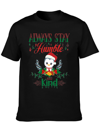 Always Stay Humble & Kind Penguin Christmas T-Shirt