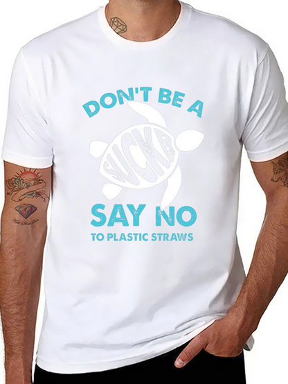 Eco-Friendly Dont Be a Sucker Turtle Graphic T-Shirt