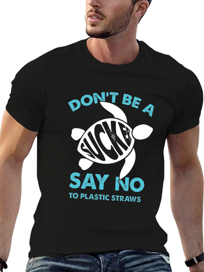 Eco-Friendly Dont Be a Sucker Turtle Graphic T-Shirt