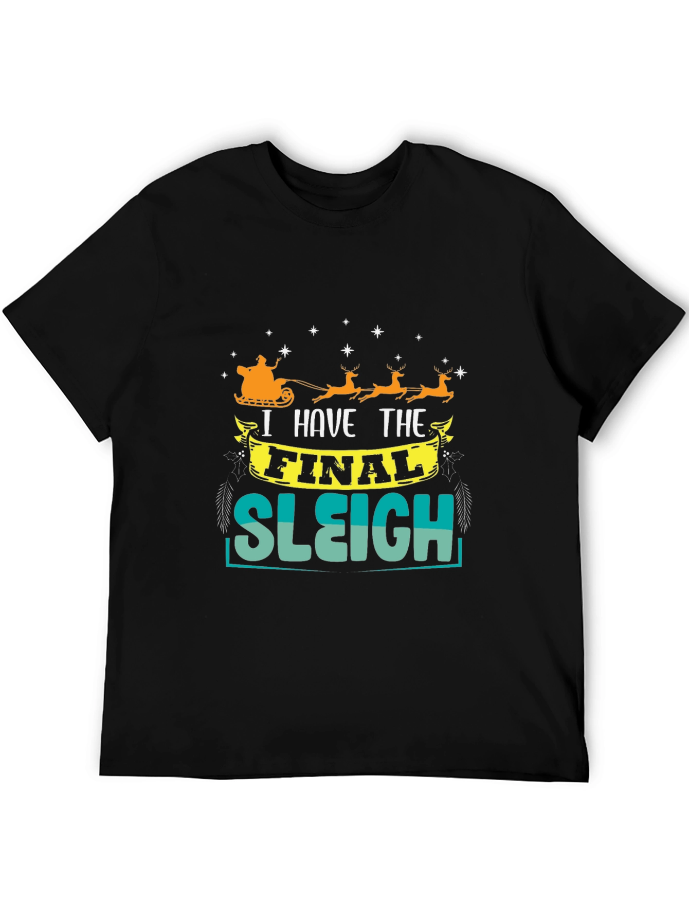 Final Sleigh Graphic T-Shirt