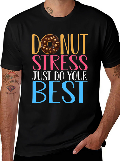 Donut Stress T-Shirt - Motivational Tee