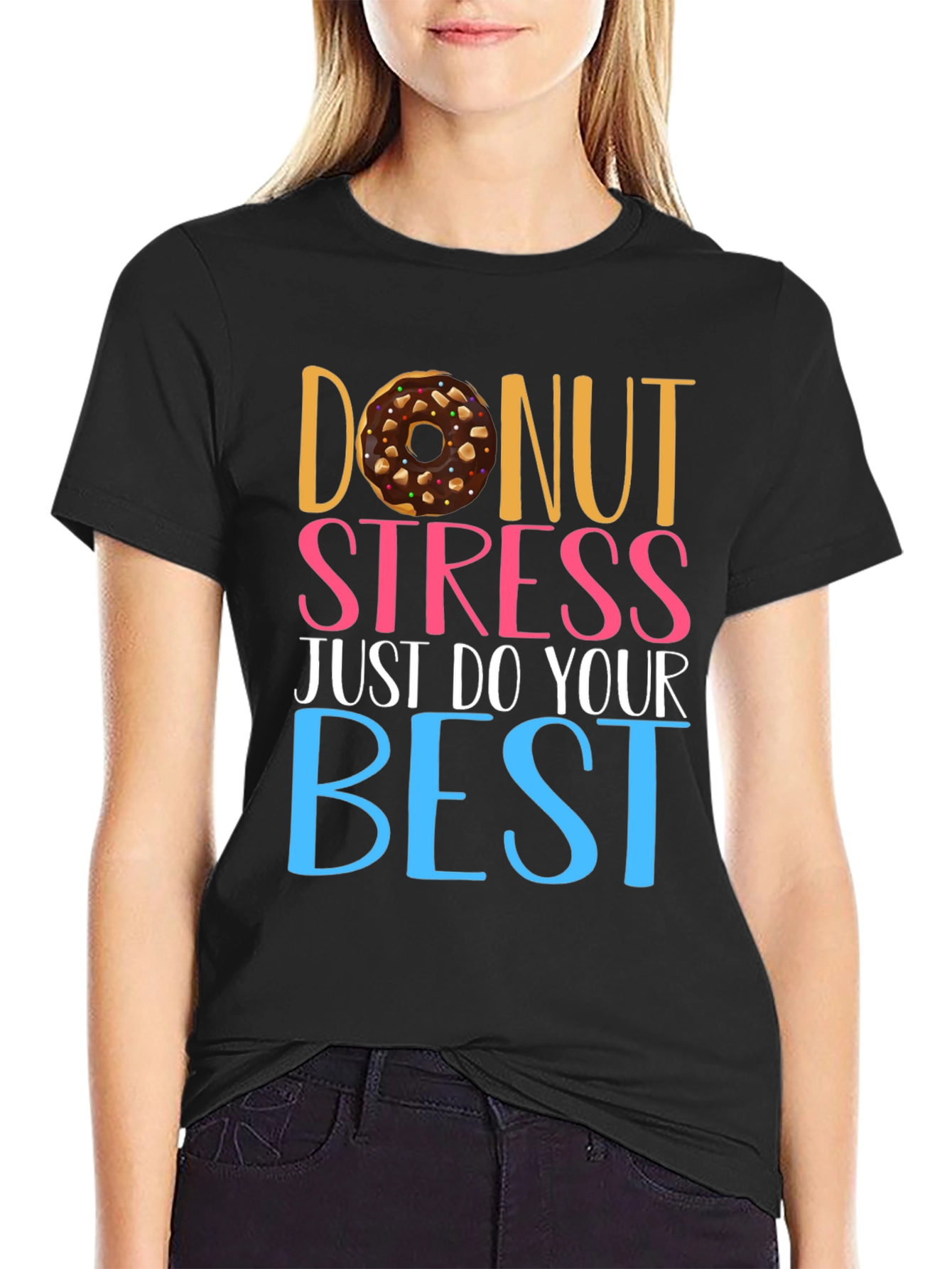 Donut Stress T-Shirt - Motivational Tee