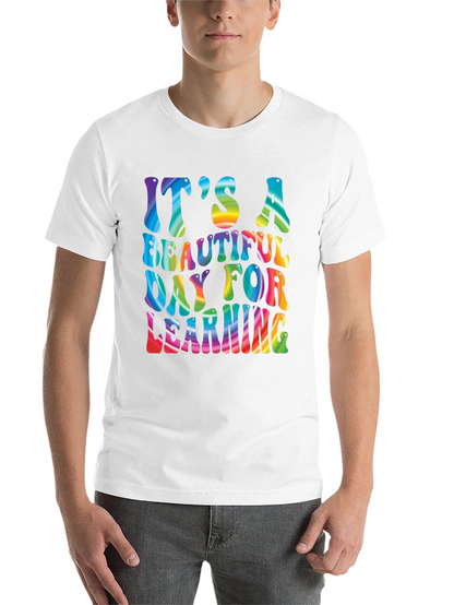 Its A Beautiful Day For Learning Rainbow T-Shirt