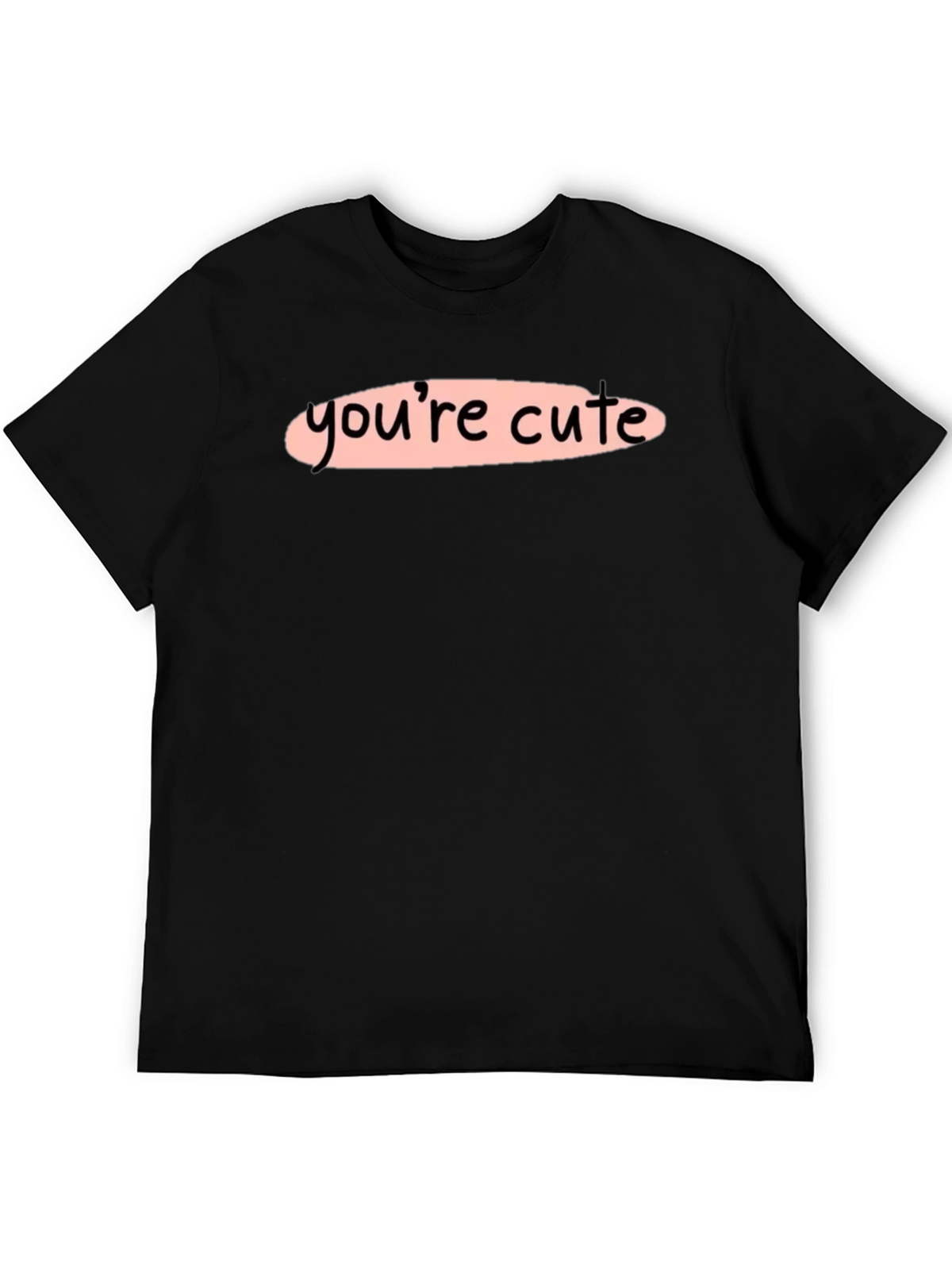 Youre Cute Graphic Tee - Stylish Unisex T-Shirt