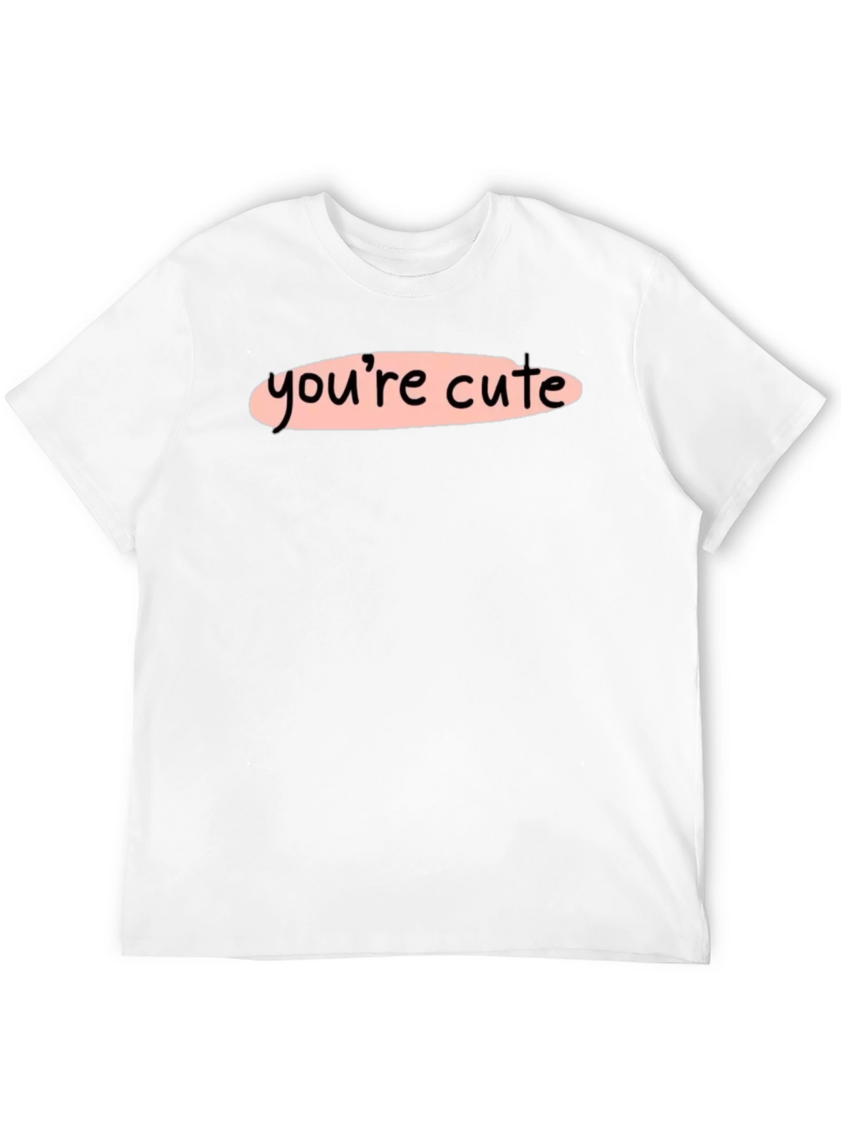 Youre Cute Graphic Tee - Stylish Unisex T-Shirt