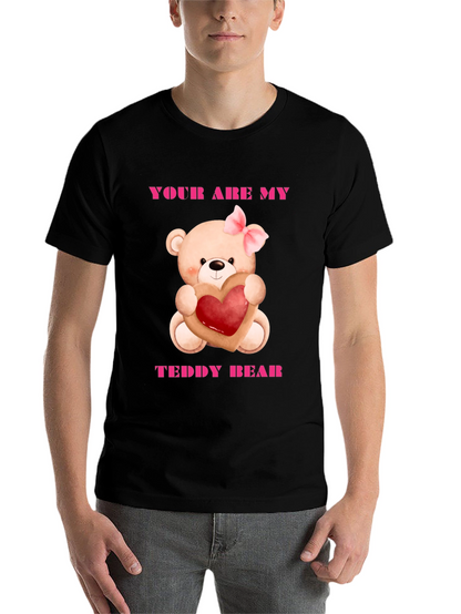 Your Are My Teddy Bear Graphic Tee