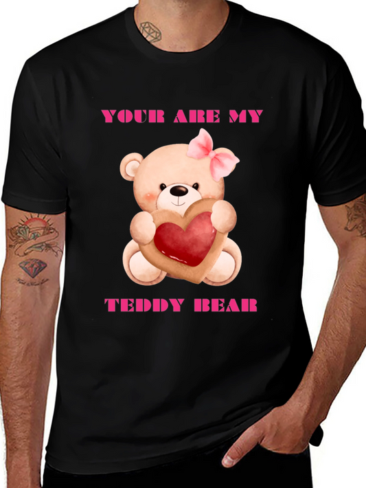 Your Are My Teddy Bear Graphic Tee