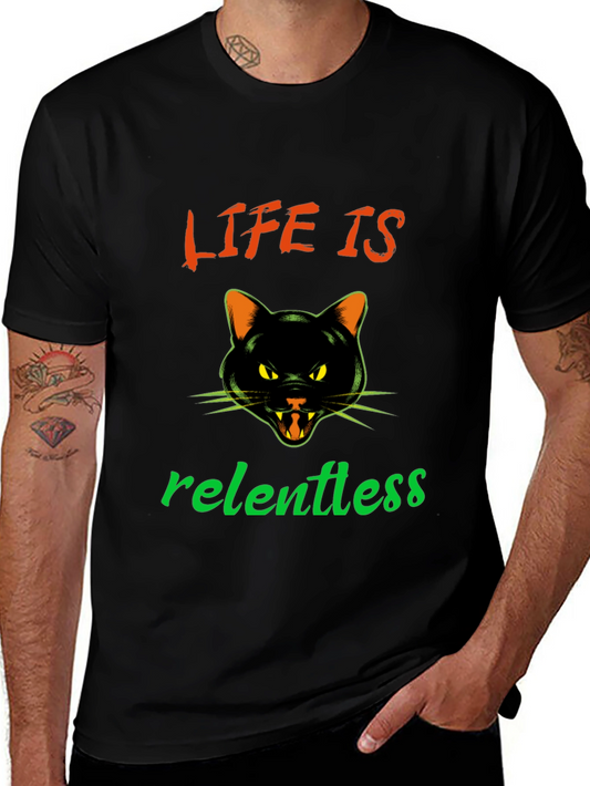 Life is Relentless Cat T-Shirt