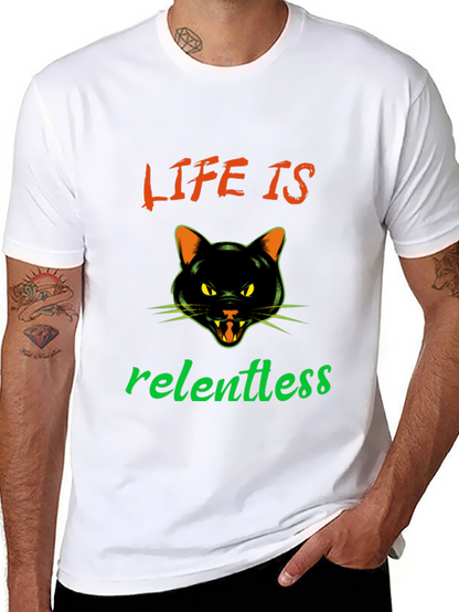 Life is Relentless Cat T-Shirt
