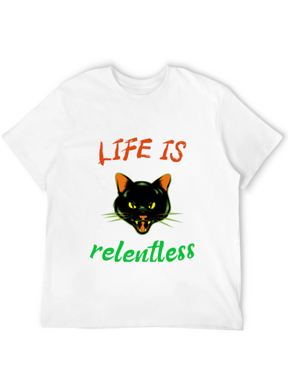 Life is Relentless Cat T-Shirt