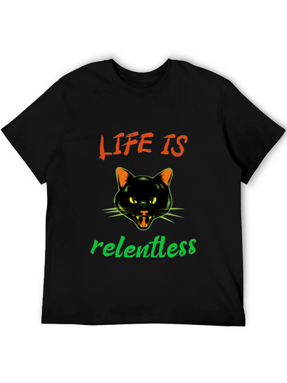 Life is Relentless Cat T-Shirt
