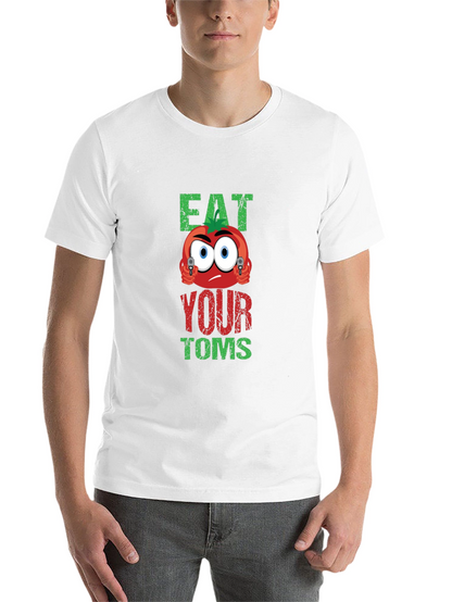 Eat Your Toms T-Shirt