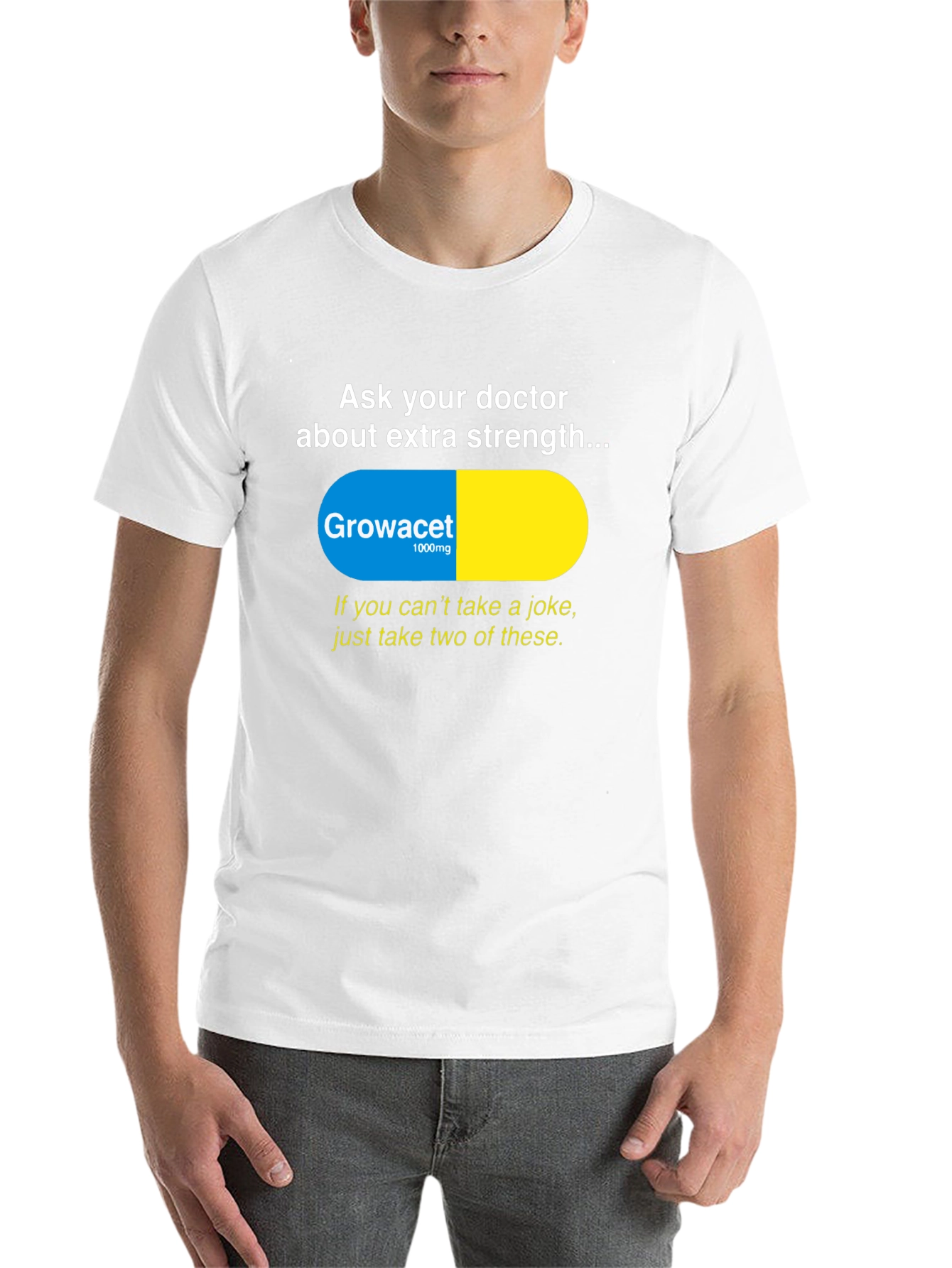Growacet Extra Strength Humor T-Shirt