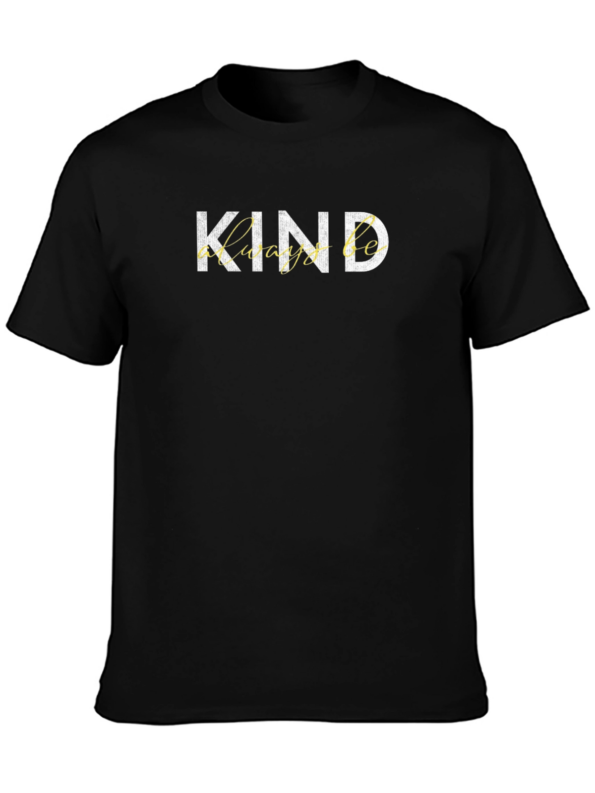 Kind Always Be Black Graphic Tee